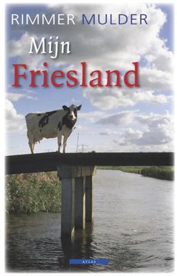 Mijn Friesland - Rimmer Mulder - eBook (9789045017891)