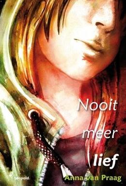 Nooit meer lief - Anna van Praag - ebook