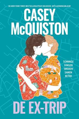 De ex-trip - Casey McQuiston - ebook