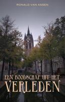 Een boodschap uit het verleden - Ronald van Assen - ebook - thumbnail