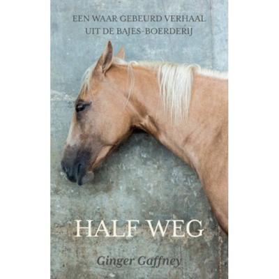 Half Weg - Ginger Gaffney - Paperback (9789492284136) Half Weg - Ginger Gaffney - Paperback (9789492284136)
