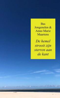 De hemel strooit zijn sterren aan de kant - Bas Jongenelen & Anne-Marie Maartens - Paperback (9789402192094) De hemel strooit zijn sterren aan de kant - Bas Jongenelen & Anne-Marie Maartens - Paperback (9789402192094)