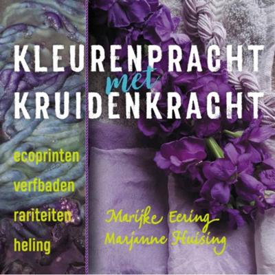 Kleurenpracht met kruidenkracht (Paperback)