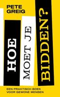Hoe moet je bidden? (Paperback) - thumbnail