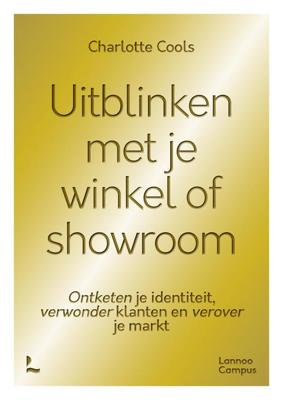 Uitblinken met je winkel of showroom - Charlotte Cools - ebook