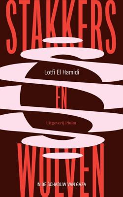 Stakkers en wolven - Lotfi El Hamidi - ebook