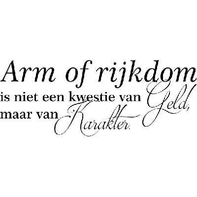 Arm of Rijkdom - Muursticker Arm of Rijkdom - Muursticker