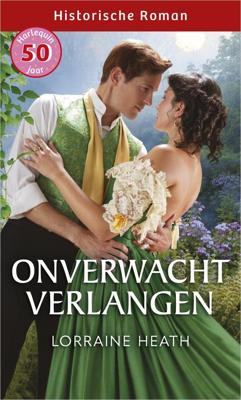 Onverwacht verlangen - Lorraine Heath - ebook