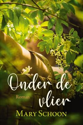 Onder de Vlier - Mary Schoon - ebook