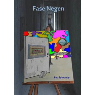 Fase Negen - Leo Sybrandy - Paperback (9789402176216) Fase Negen - Leo Sybrandy - Paperback (9789402176216)