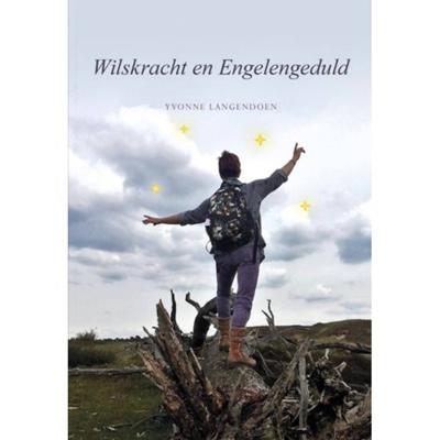 Wilskracht en Engelengeduld (Paperback)