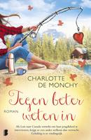 Tegen beter weten in - Charlotte de Monchy - ebook - thumbnail