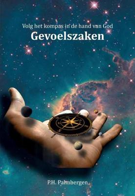 Volg het kompas in de hand van God - P.H. Palmbergen - Paperback (9789463450881)