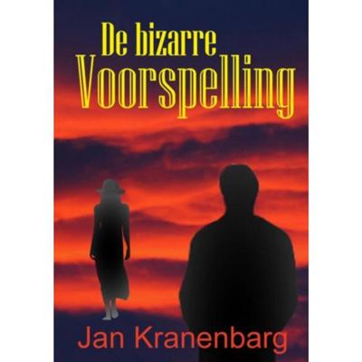 Jan  Kranenbarg De bizarre Voorspelling