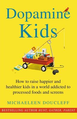 Dopamine Kids - Michaeleen Doucleff - ebook
