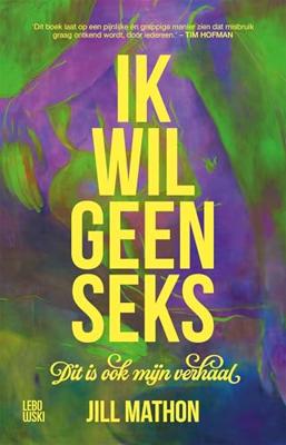 Ik wil geen seks - Jill Mathon - ebook Ik wil geen seks - Jill Mathon - ebook