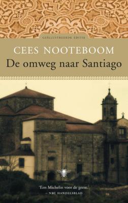 Cees  Nooteboom De omweg naar Santiago