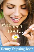 Wie goed doet... - Henny Thijssing-Boer - ebook - thumbnail