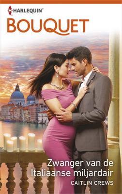 Zwanger van de Italiaanse miljardair - Caitlin Crews - ebook