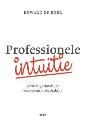 Professionele intuïtie - Edward de Boer - ebook
