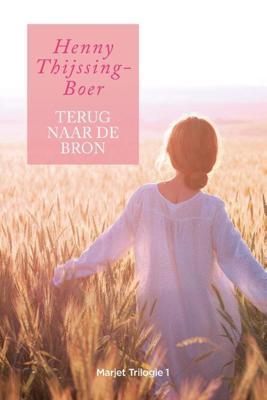 Terug naar de bron - Henny Thijssing-Boer - eBook (9789020534719)