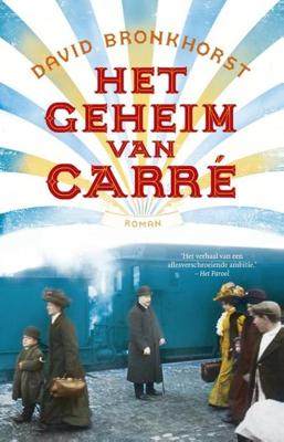 Het geheim van Carré - David Bronkhorst - ebook