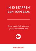 In 10 stappen een topteam - Bene Bailleul - ebook - thumbnail