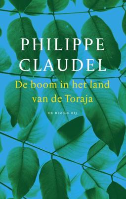 De boom in het land van de Toraja - Philippe Claudel - eBook (9789023498865)