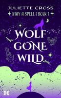 Wolf Gone Wild - Juliette Cross - ebook - thumbnail