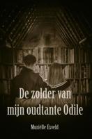 De zolder van mijn oudtante Odile - Muriëlle Esveld - ebook - thumbnail