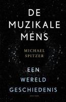 De muzikale mens - Michael Spitzer - Hardcover (9789000365289) - thumbnail