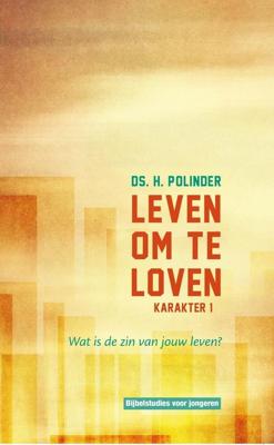 Leven om te loven - H. Polinder - ebook