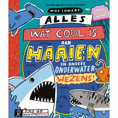 Alles wat cool is aan haaien - Mike Lowery - Hardcover (9789026151040)