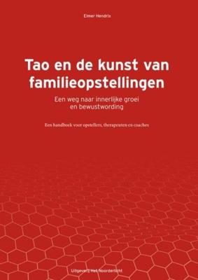 Tao en de kunst van familieopstellingen - Elmer Hendrix - ebook