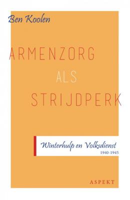 Armenzorg als strijdperk - Ben Koolen - Paperback (9789463384247) Armenzorg als strijdperk - Ben Koolen - Paperback (9789463384247)