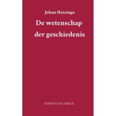 De wetenschap der geschiedenis (Paperback)