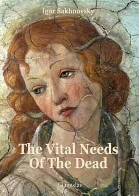 The vital needs of the dead - Igor Sakhnovsky - ebook