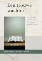 Een trouwe wachter - Hermanus van den Hoven - ebook - thumbnail
