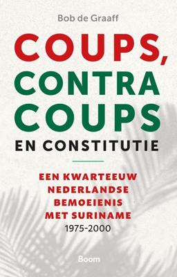 Coups, contracoups en constitutie - Bob de Graaff - ebook