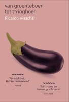 Van groenteboer tot t*ringhoer - Ricardo Visscher, Frank Hop - ebook - thumbnail