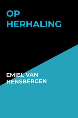 Op herhaling - Emiel van Hensbergen - Paperback (9789464181548) Op herhaling - Emiel van Hensbergen - Paperback (9789464181548)