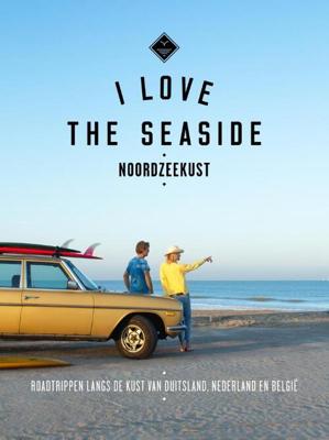 I Love the Seaside Noordzeekust - Alexandra Gossink - Paperback (9789493195295)
