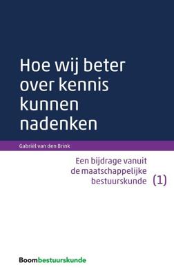 Hoe wij beter over kennis kunnen nadenken - Gabriël van den Brink - ebook