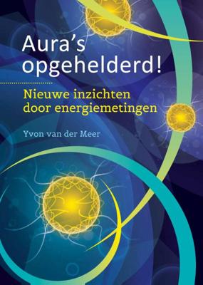 Aura's opgehelderd! - Yvon van der Meer - Hardcover (9789460150937) Aura's opgehelderd! - Yvon van der Meer - Hardcover (9789460150937)