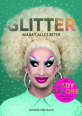 Glitter maakt alles beter - Sander den Baas - ebook
