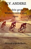 De drie grote Wielerrondes van 2020 - H.V. Anderz - Paperback (9789464184648) - thumbnail