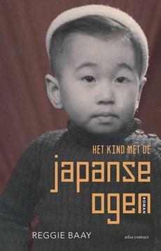 Het kind met de Japanse ogen - Reggie Baay - eBook (9789025453381) Het kind met de Japanse ogen - Reggie Baay - eBook (9789025453381)