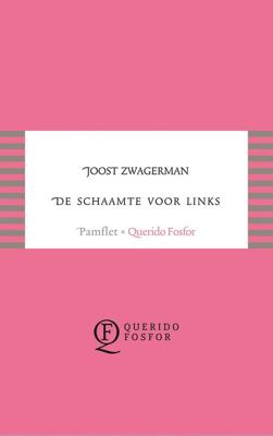 De schaamte voor links - Joost Zwagerman - ebook