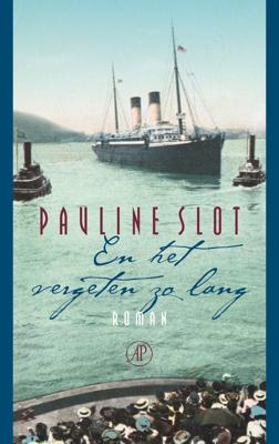 En het vergeten zo lang - Pauline Slot - ebook