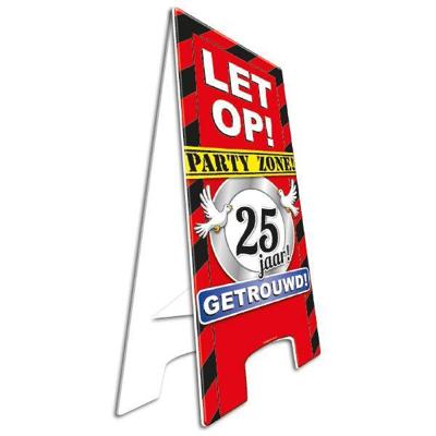Pas op party zone bord 25 jaar getrouwd Pas op party zone bord 25 jaar getrouwd